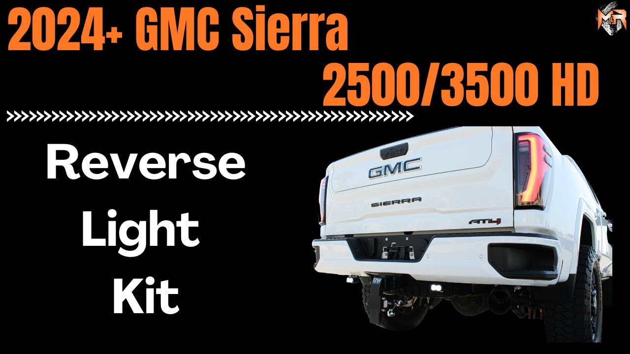 2024 GMC Sierra 2500/3500 HD Reverse Light Kit Install | Full Install