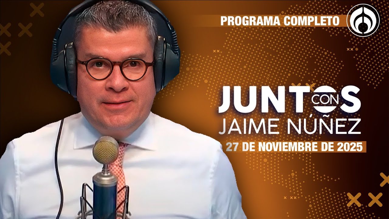 EN VIVO | JAIME N&Uacute;&Ntilde;EZ | 27/11/25