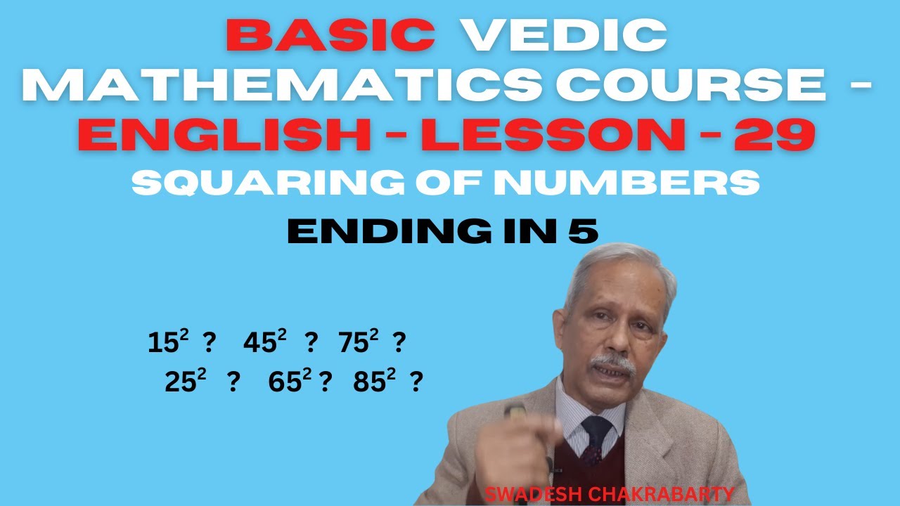 Fast Squaring of numbers ending in 5 | Vedic Maths - Lesson 29 - Basic Course