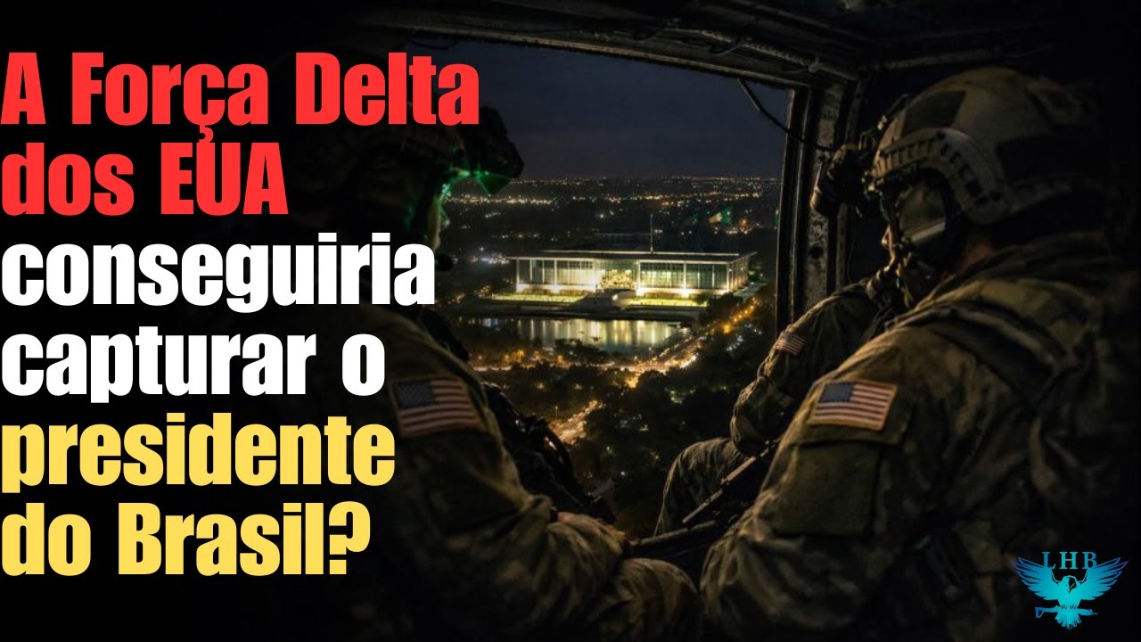 Trump / Força Delta conseguiriam capturar Lula em Brasília? A Verdade que Ninguém Conta EUA x Brasil