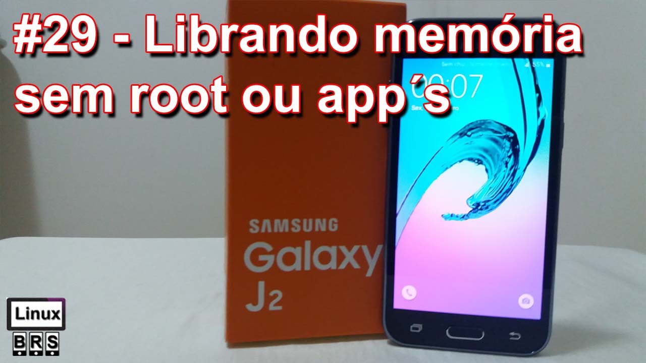 SAMSUNG GALAXY J2 - LIBERANDO MEMÓRIA - SEM ROOT