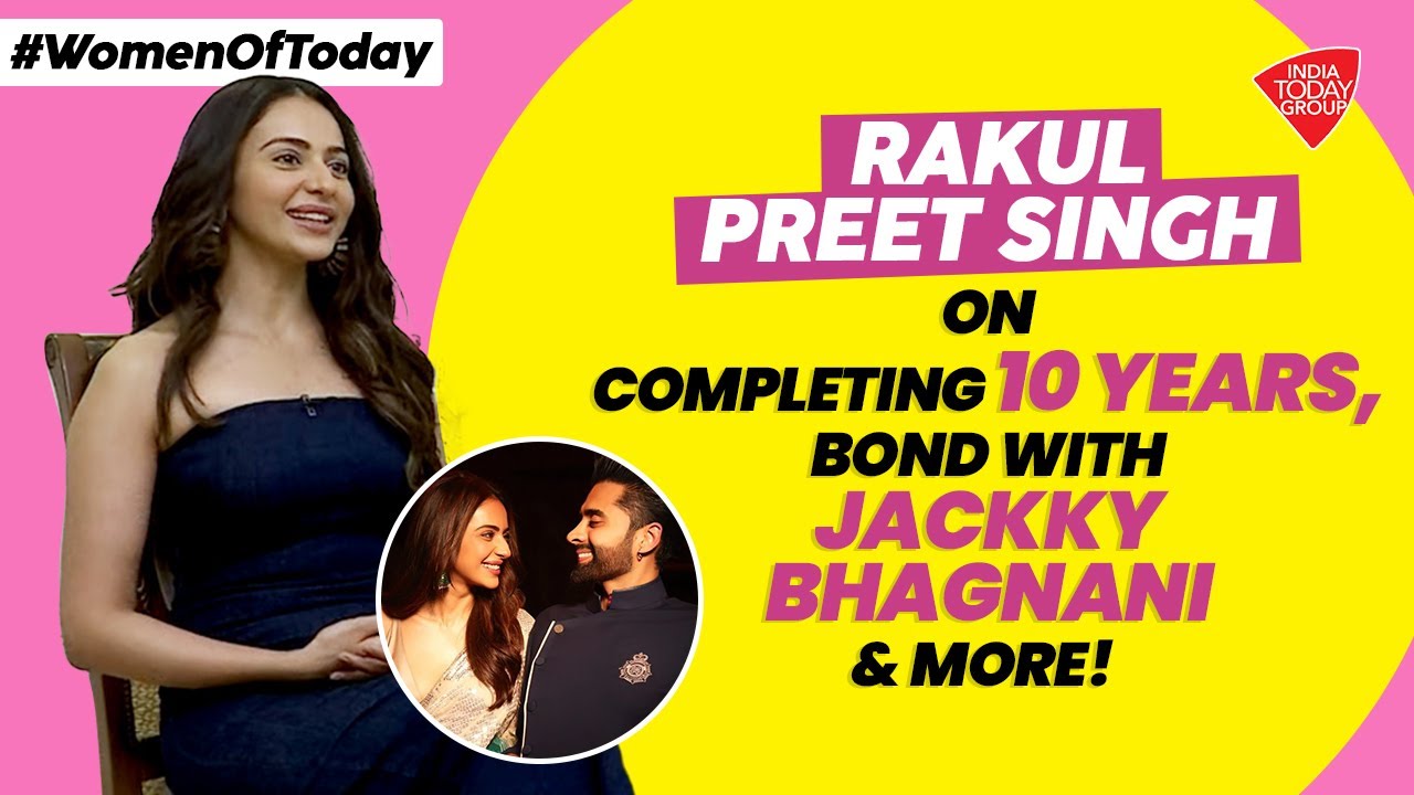 Watch: Rakul Preet Singh On Completing 10 Years, Bond With Jackky Bhagnani & More!
