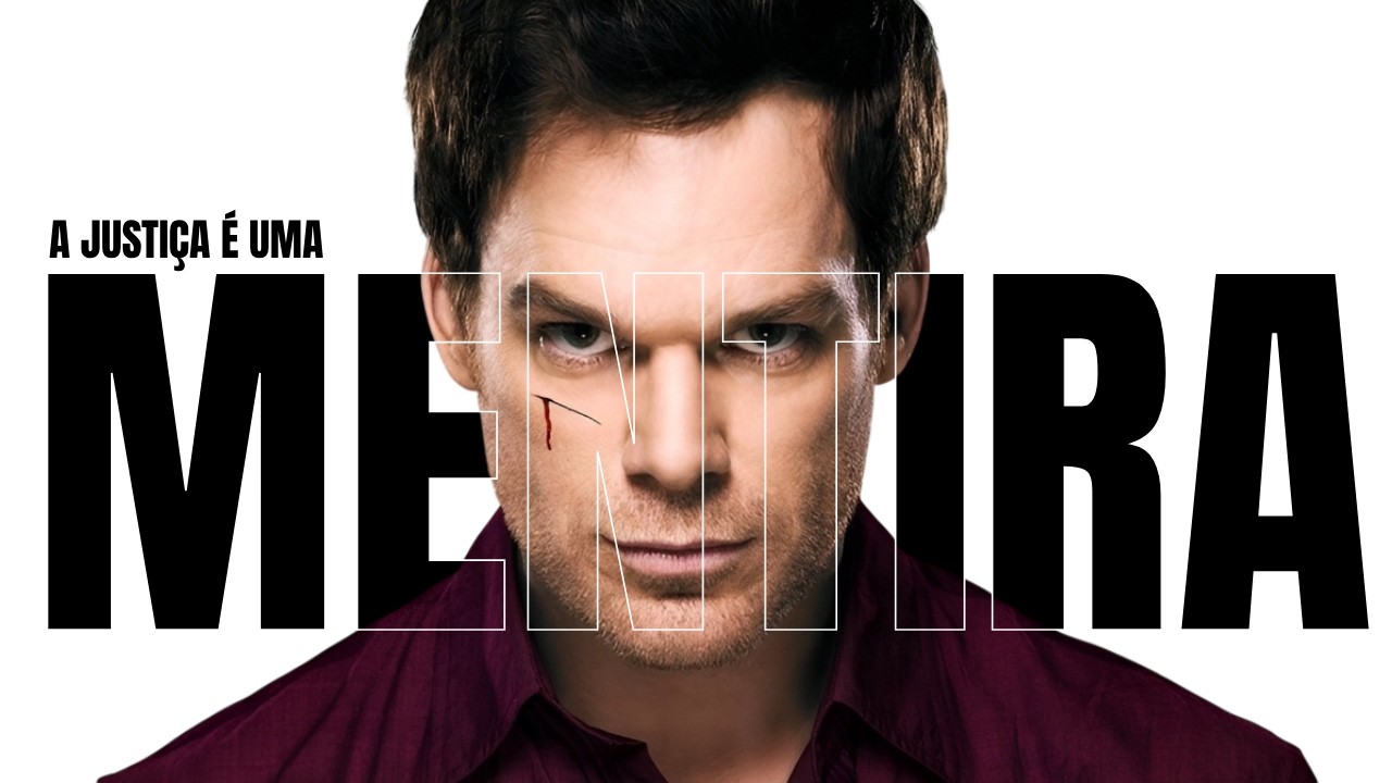 Dexter: O Assassino que a Humanidade Criou