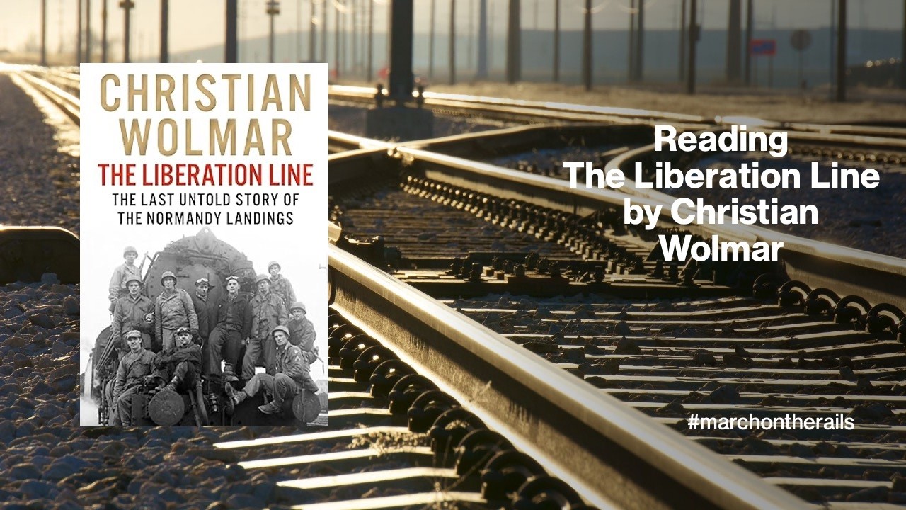 March on the Rails | Reading The Liberation Line by Christian Wolmar