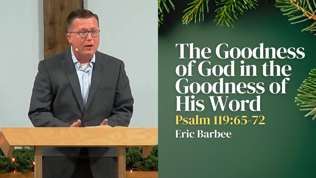 The Goodness of God in the Goodness of His Word