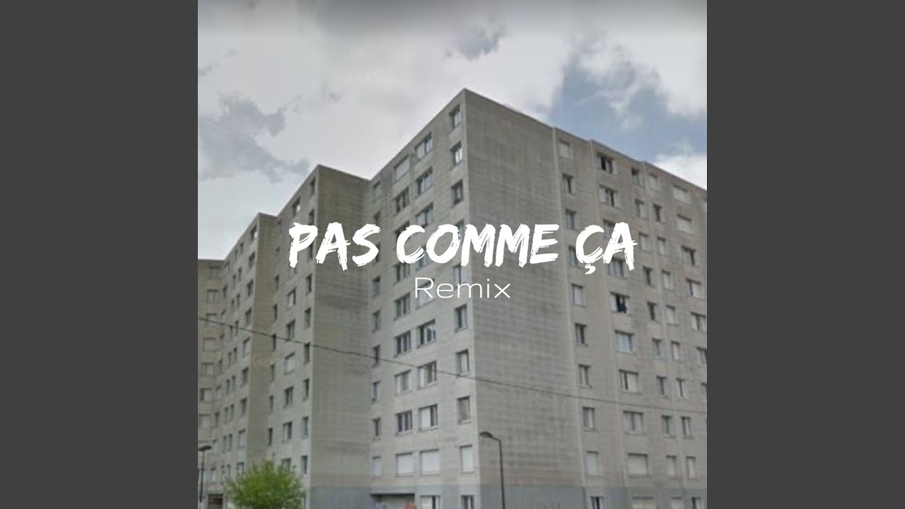 Pas comme &ccedil;a (Remix)