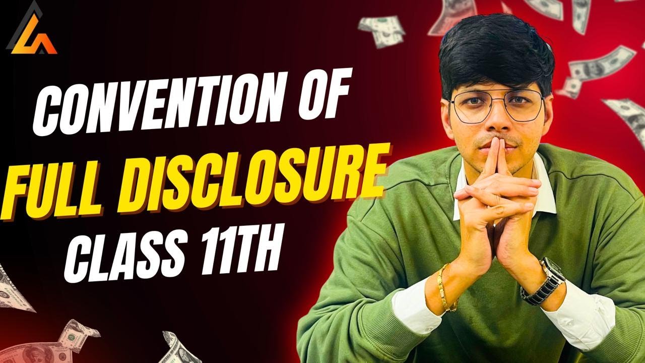 CONVENTION OF DISCLOSURE 🔥 2-4 MARKS IN 5 Mins! | CLASS 11 ACCOUNTS