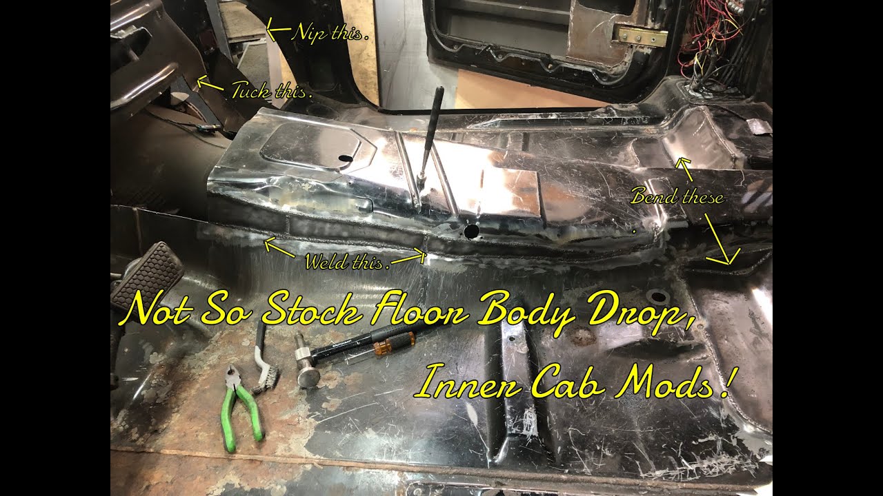 Stock Floor Body Drop Inner Cab Modifications