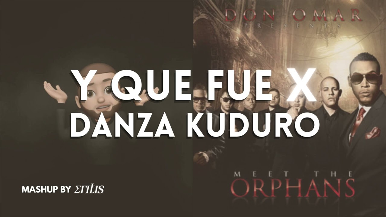 Y QUE FUE X DANZA KUDURO (Don Miguelo, Don Omar) [ERITIS Mashup]