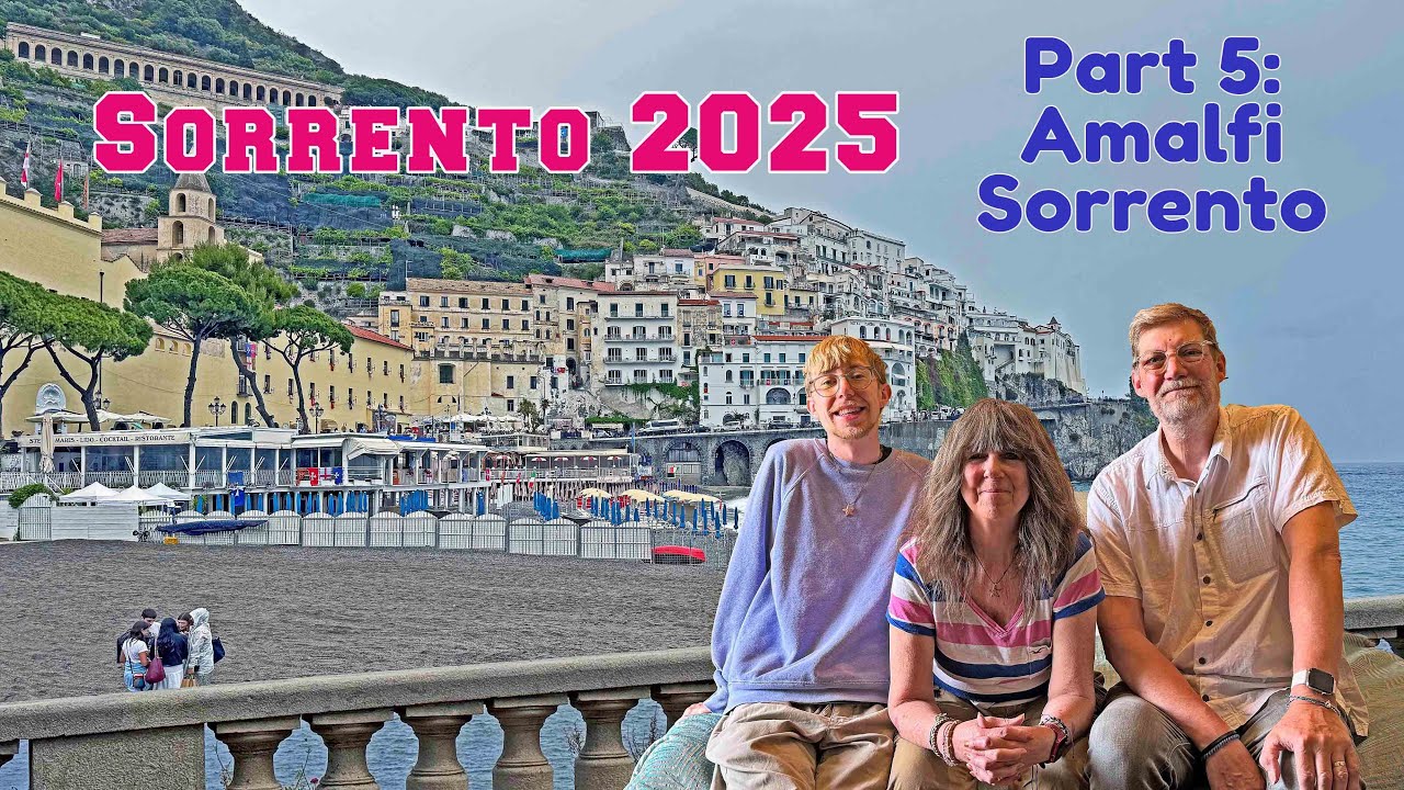 Sorrento 2025 - Part 5 (Amalfi, Sorrento, end!)