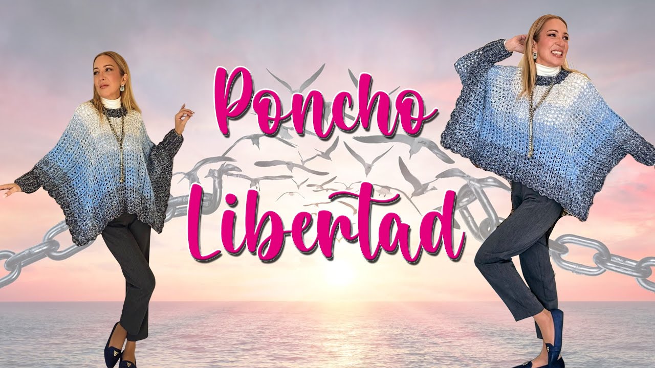 TEJE SIN COSTURAS Y PARA CUALQUIER TALLA, EL PONCHO MÁS BOHO, CHIC Y VERSÁTIL. PONCHO LIBERTAD 💙