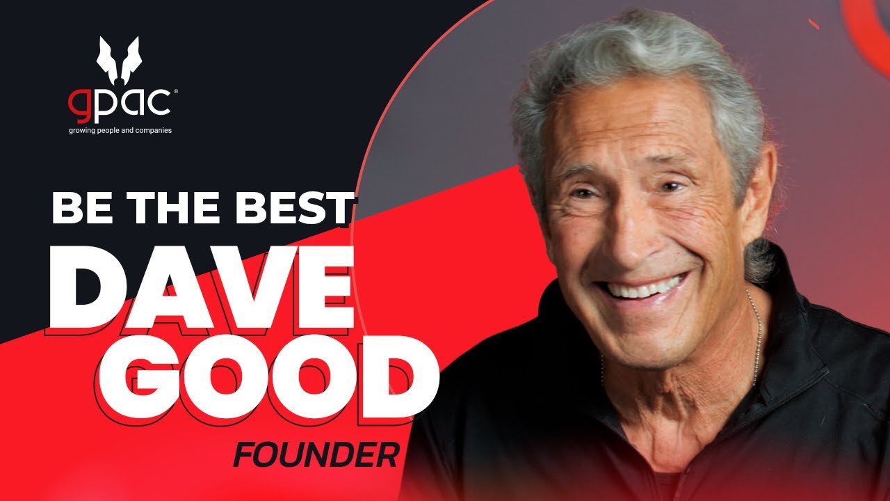 gpac's #bethebest | Dave Good: Committed to the Vision of gpac