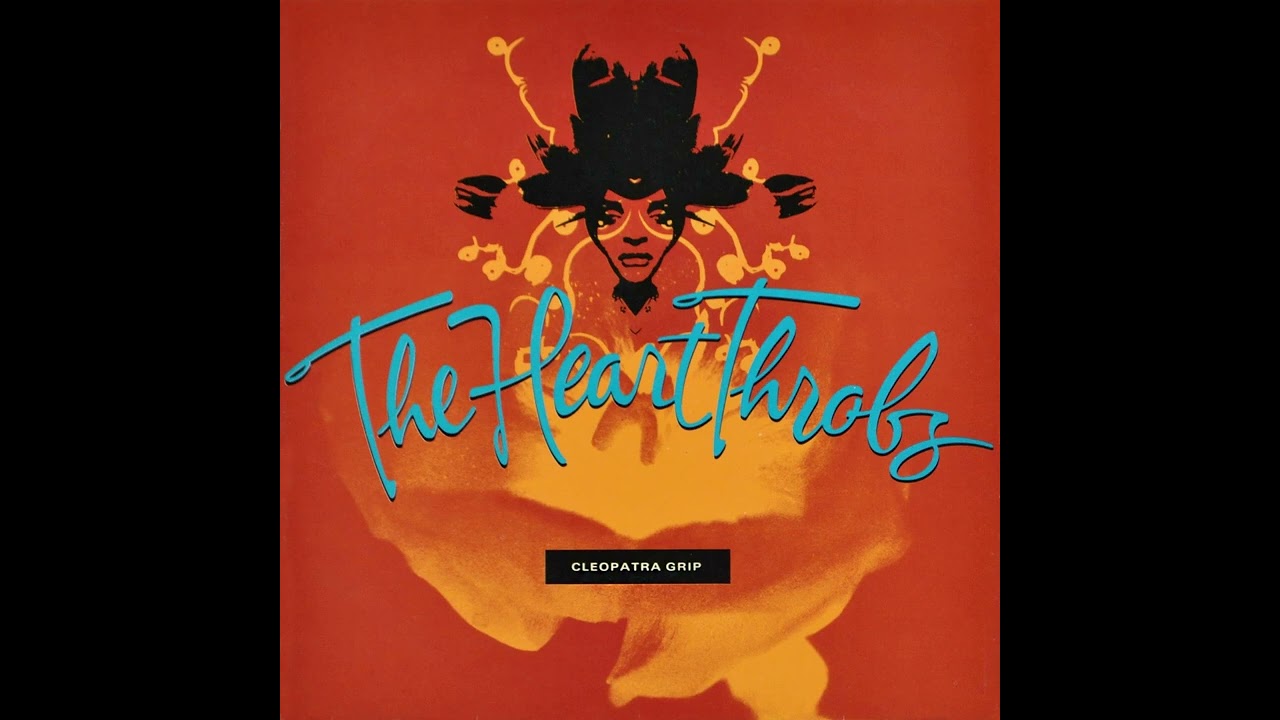 The HEART THROBS &ndash; Cleopatra Grip &ndash; 1990 &ndash; Full album &ndash; Vinyl