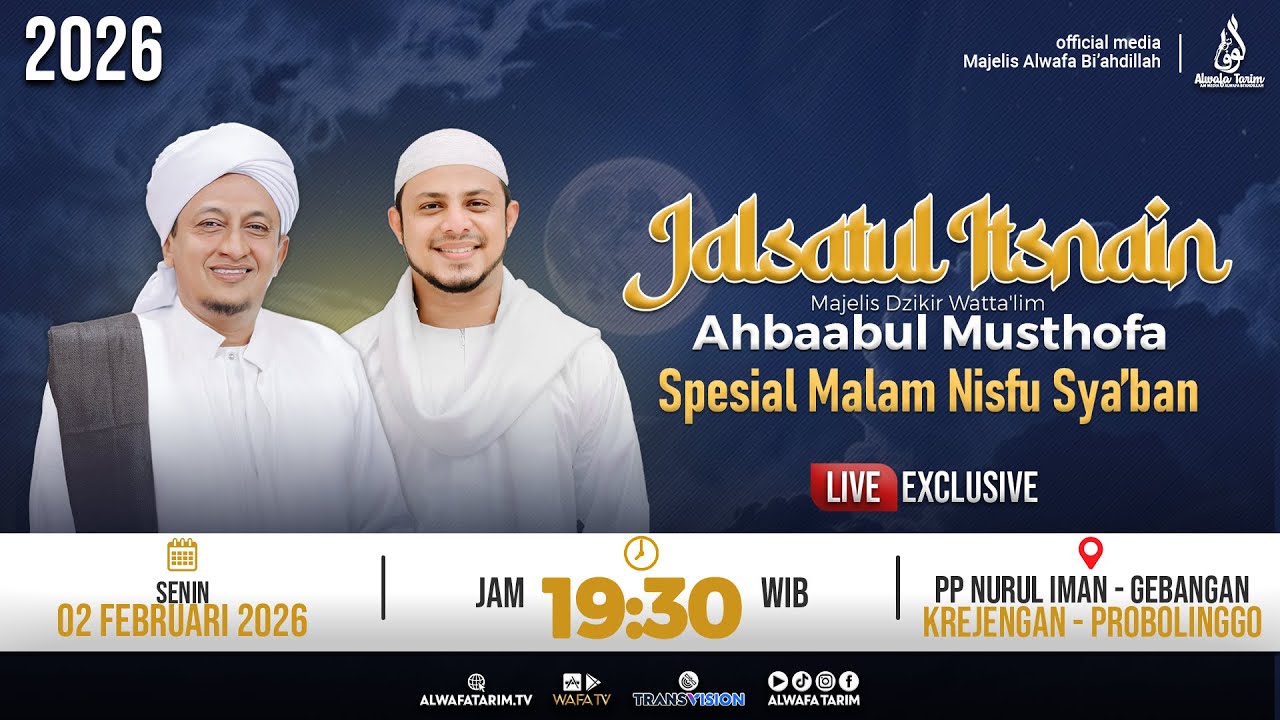 🔴LIVE | JALSATUL ITSNAIN MAJELIS AHBABAUL MUSTHOFA SPESIAL MALAM NISFU SYA'BAN