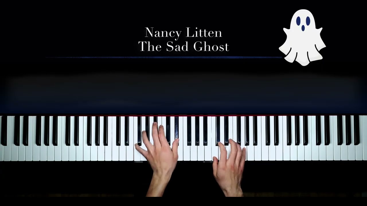 Nancy Litten - The Sad Ghost | Piano Performance