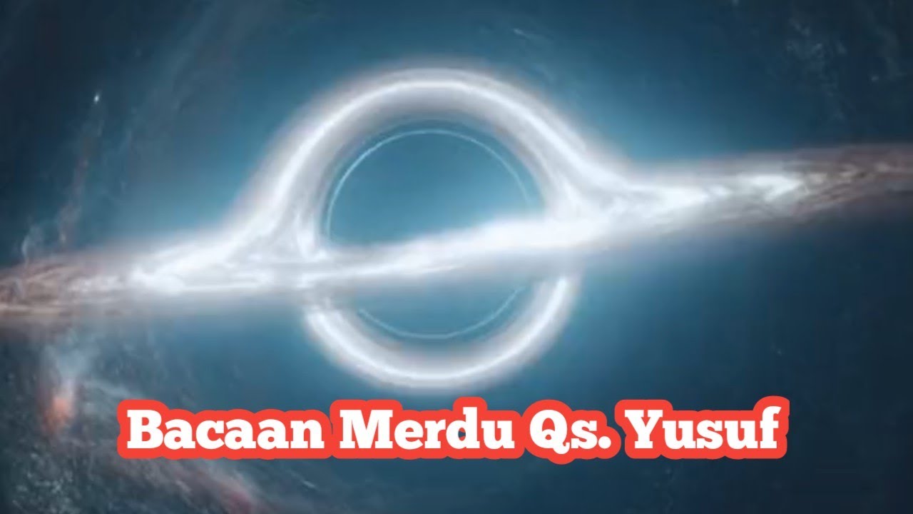 Bacaan Merdu Qs. Yusuf