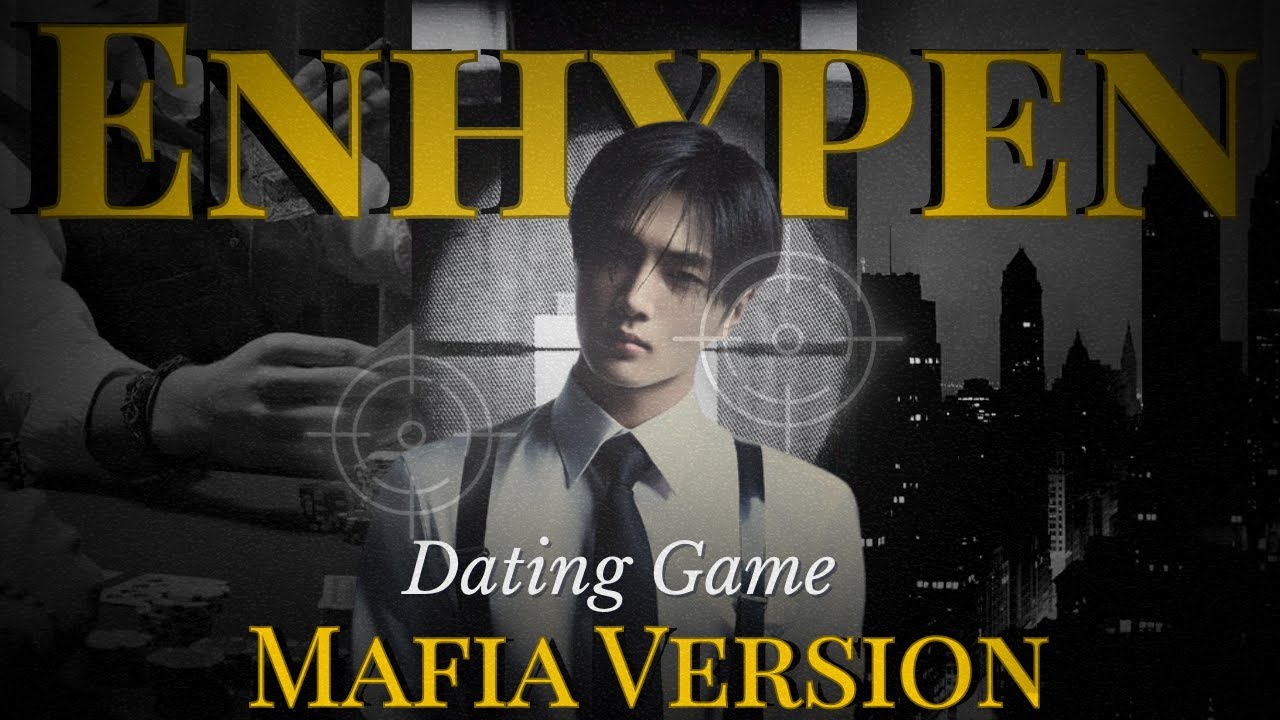 ENHYPEN Dating Game  : Mafia Version