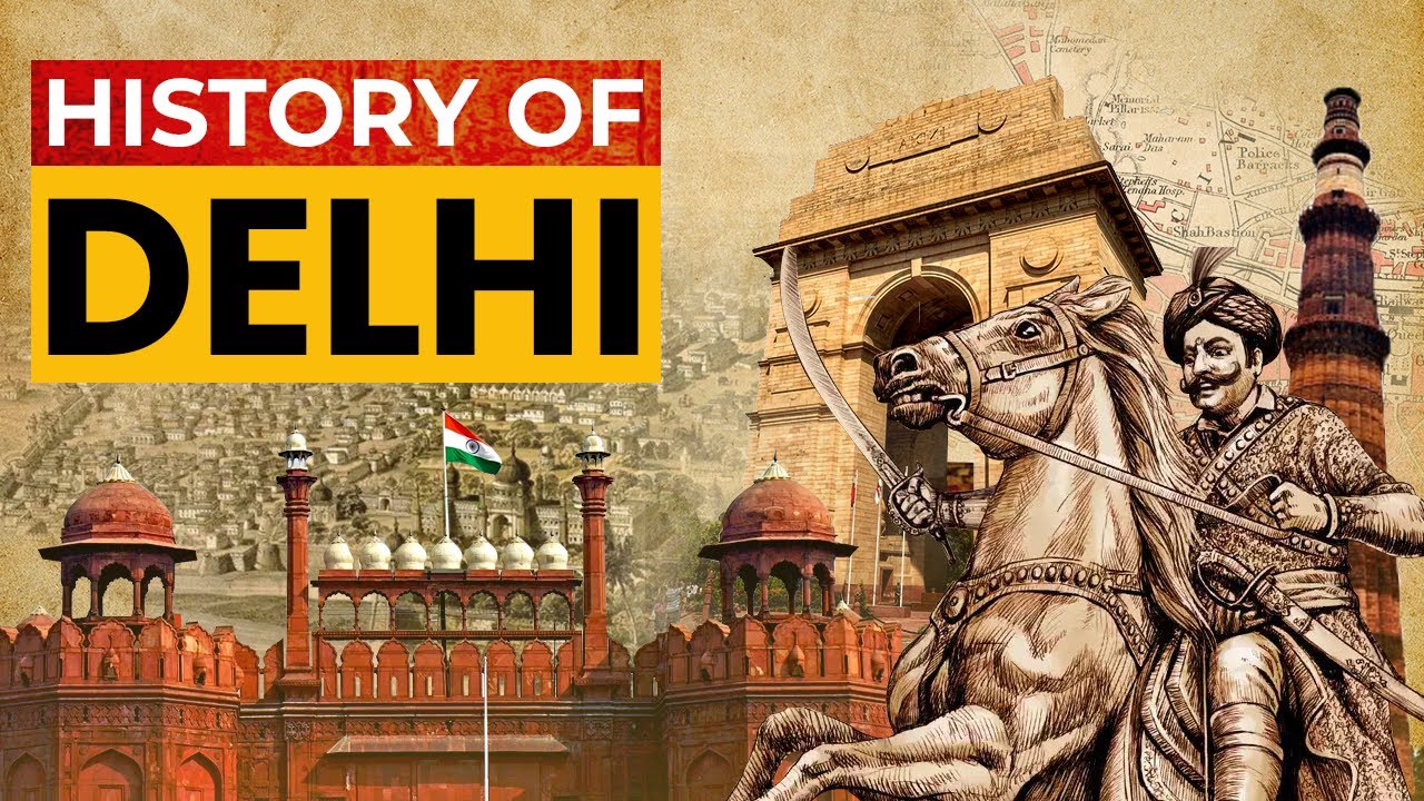 दिल्ली का सम्पूर्ण इतिहास। COMPLETE HISTORY OF DELHI.