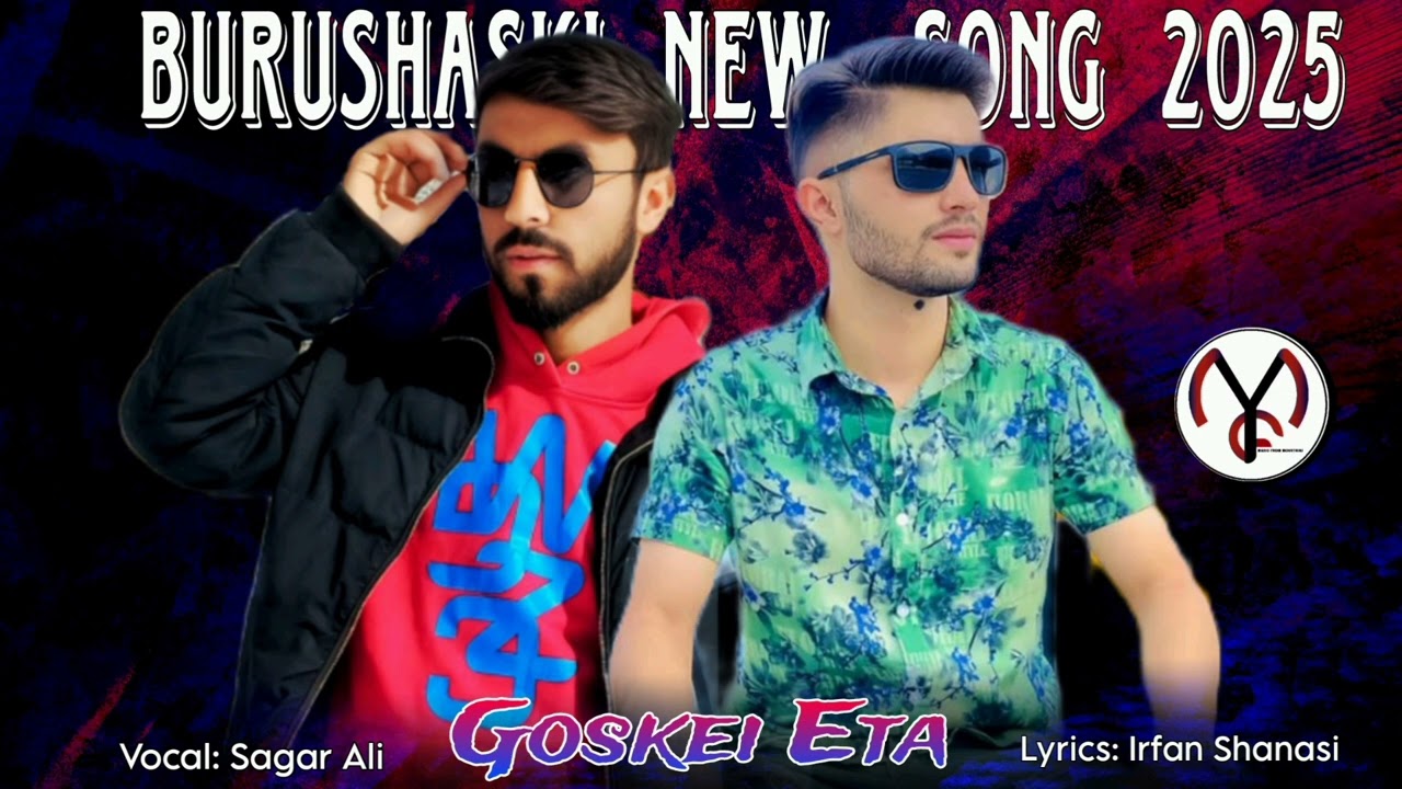 Promo | Burushaski New Song 2025 | Goskei Eta | Sagar Ali | Irfan Shanasi | Yasin Folk Music