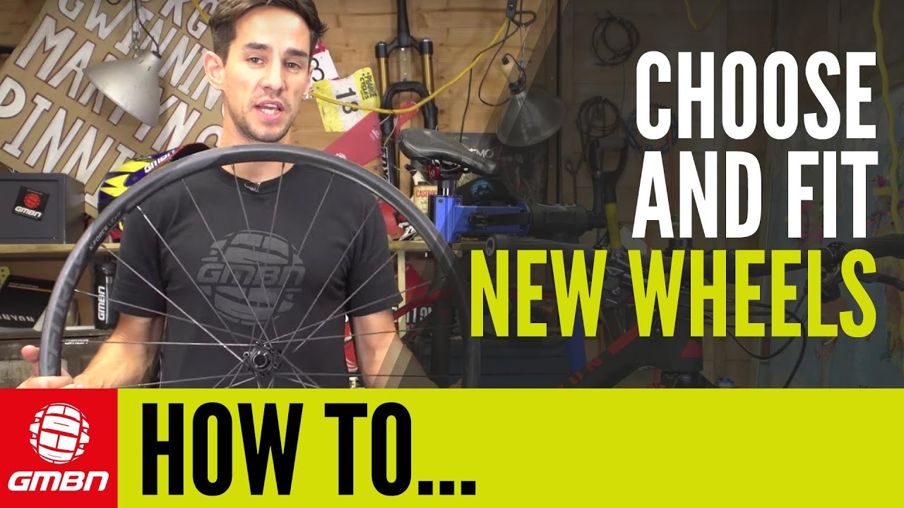How To Choose And Fit New Wheels | Mountain Bike Maintenance