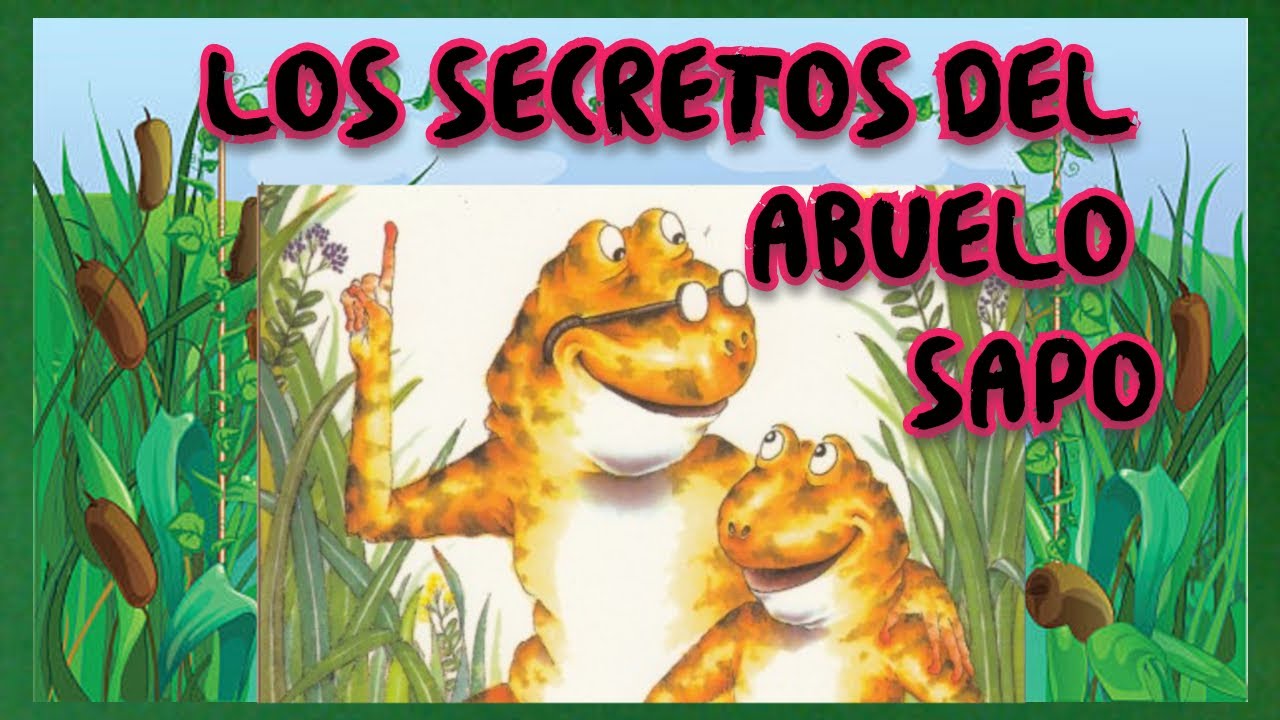 Los secretos del abuelo sapo - cuentacuentos