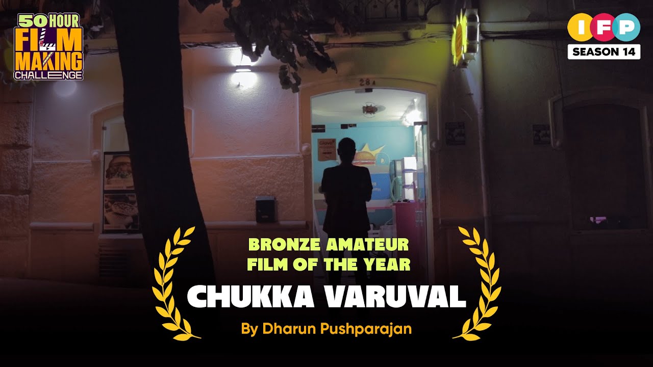 Chukka Varuval | Bronze Film of The Year | Amateur Category | IFP 50 Hour Filmmaking Challenge