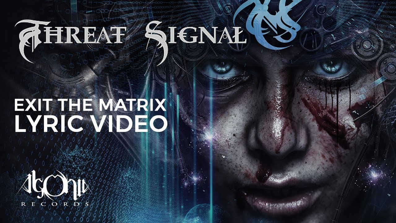 THREAT SIGNAL - Exit The Matrix (Official Lyric Video)
