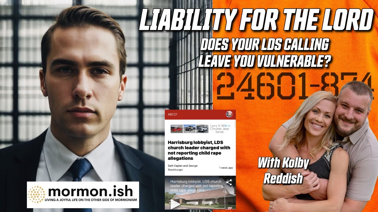 Ep125: Liability For The Lord: Does Your LDS Calling Leave You Vulnerable? with Kolby Reddish