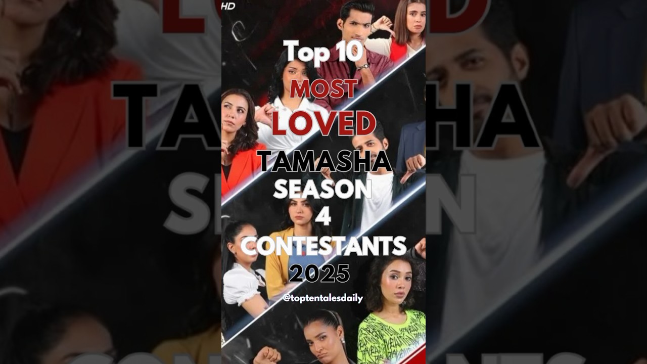 Top 10 Most Loved Tamasha Season 4 Contestants 2025&hearts;️✨️#top10 #tamasha #tamashaseason4
