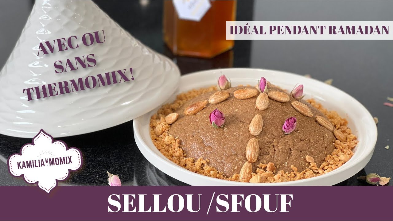 SELLOU // SFOUF // ZAMETA AVEC OU SANS THERMOMIX