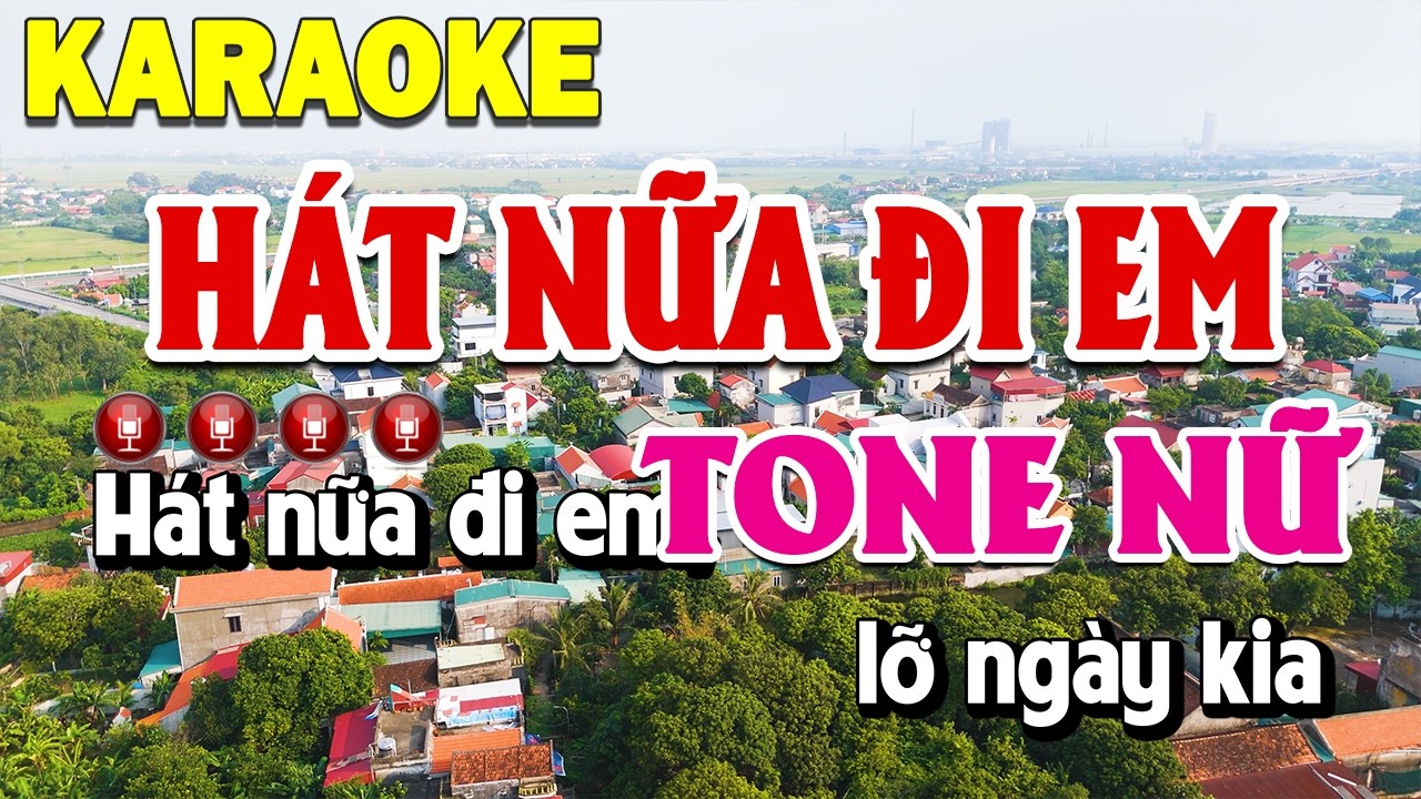 Hát Nữa Đi Em Karaoke Tone Nữ Nhạc Sống Dễ Hát | Thanh Sơn