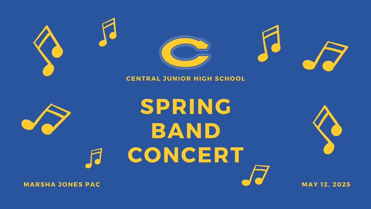 Central Junior High School | 2025 Spring Band Concert