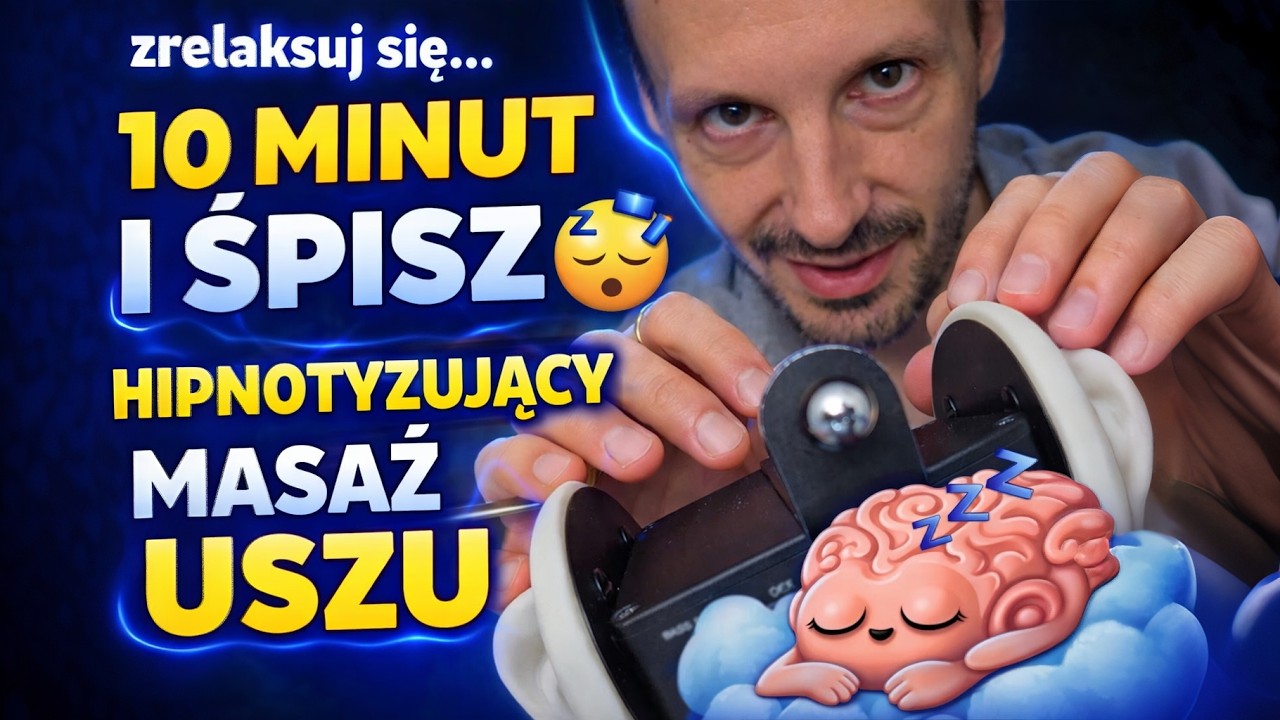 10 Minut i Śpisz 😴 Hipnotyzujący Masaż Uszu | ASMR PL