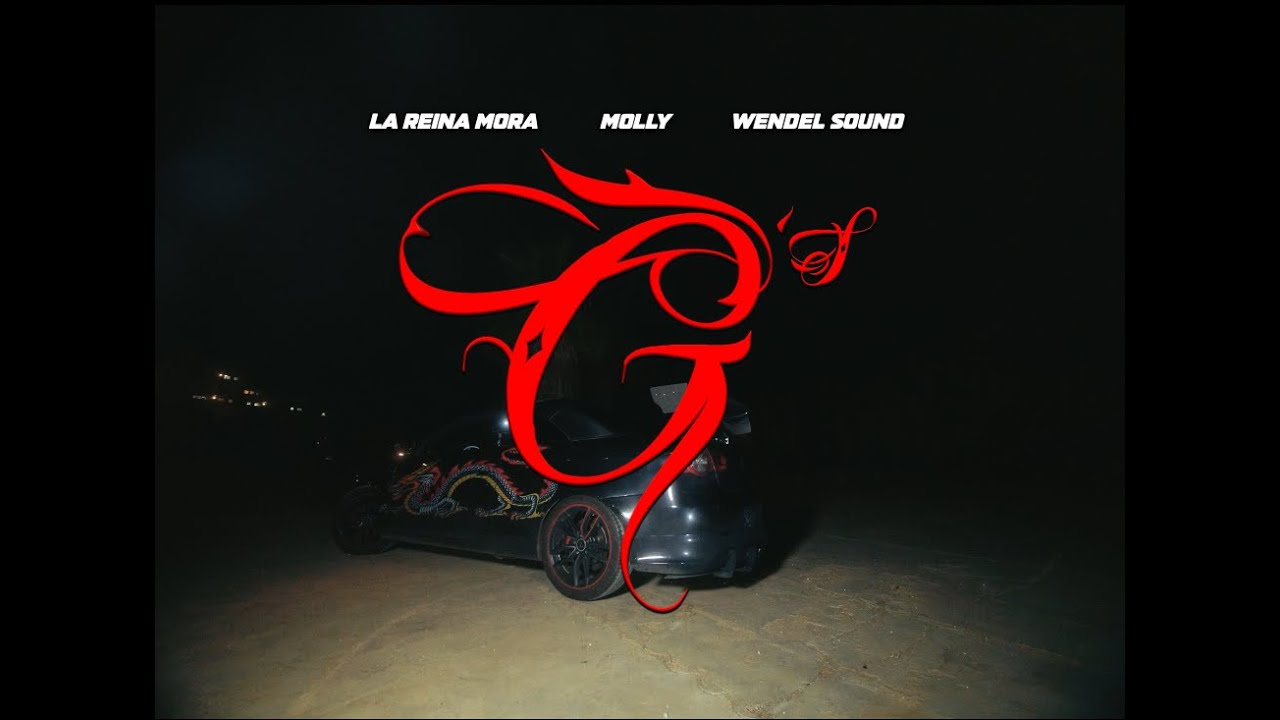 LA REINA MORA X MOLLY X WENDELSOUND - G's