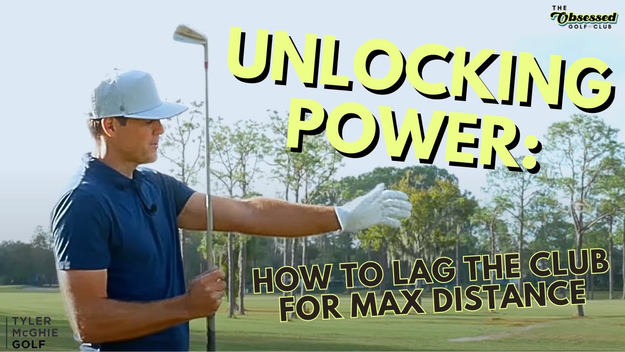 Unlocking Power- How to Lag the Club for Maximum Distance