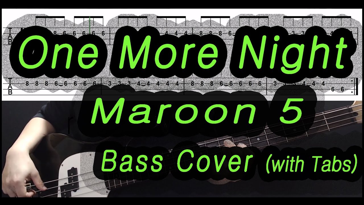 Maroon 5 - One More Night (Bass cover with tabs 089)