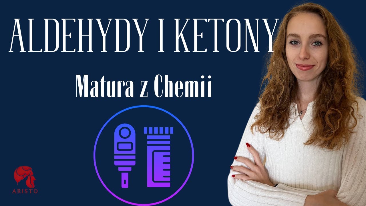 CHEMIA - Aldehydy i ketony - Kurs maturalny