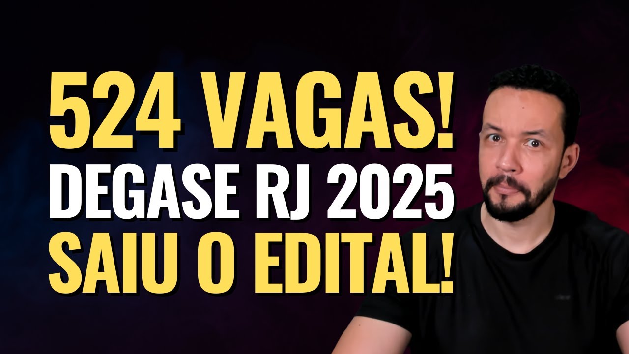 Saiu o Edital DEGASE RJ 2025: 524 Vagas! Veja os Cargos, Salários e Como Passar!