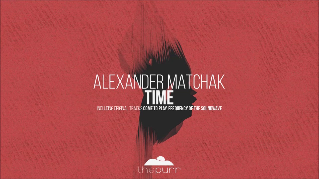 Alexander Matchak - Come To Play (Original Mix)