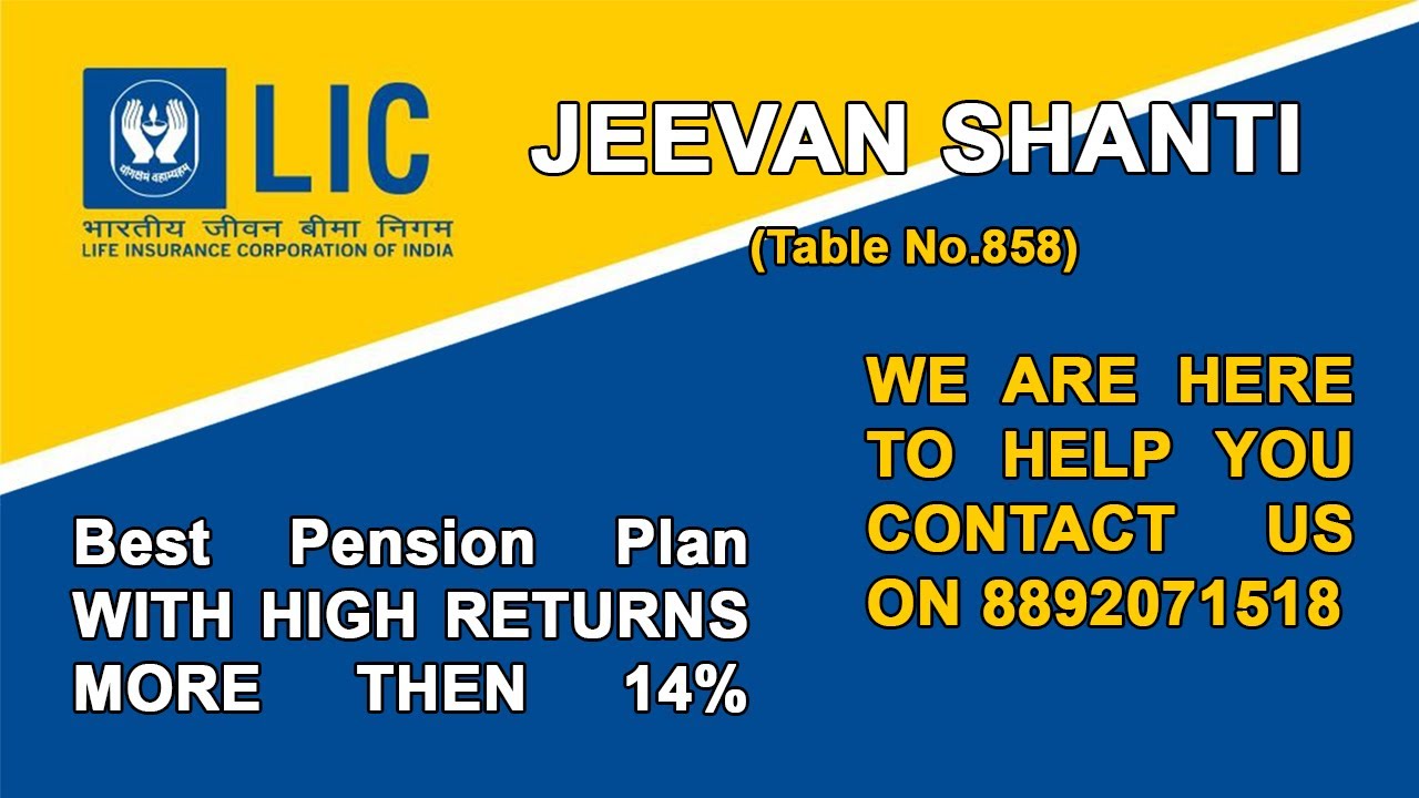 New LIC JEEVAN SHANTI Plan (858) with upto 14% Returns