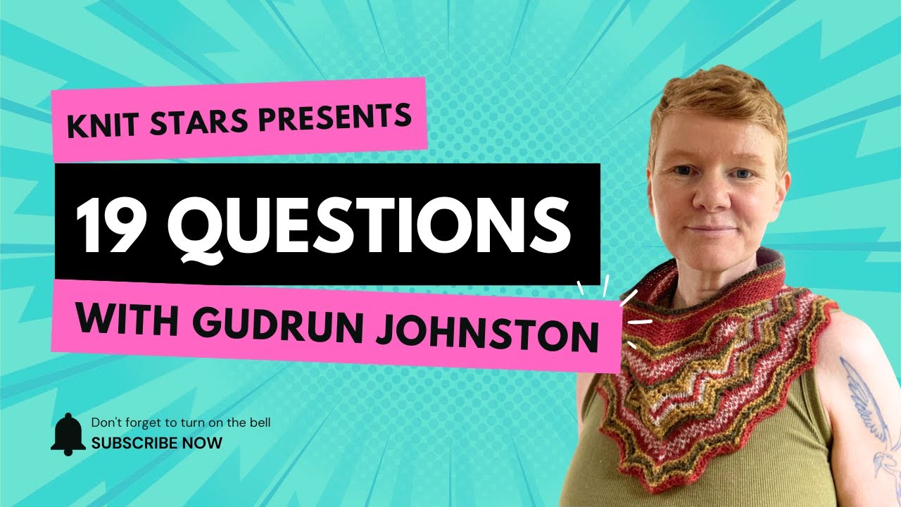 19 вопросов к звезде вязания Гудрун Джонстон