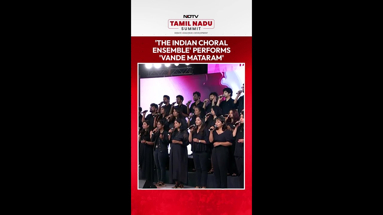 'The Indian Choral Ensemble' Performs 'Vande Mataram' At NDTV TN Summit