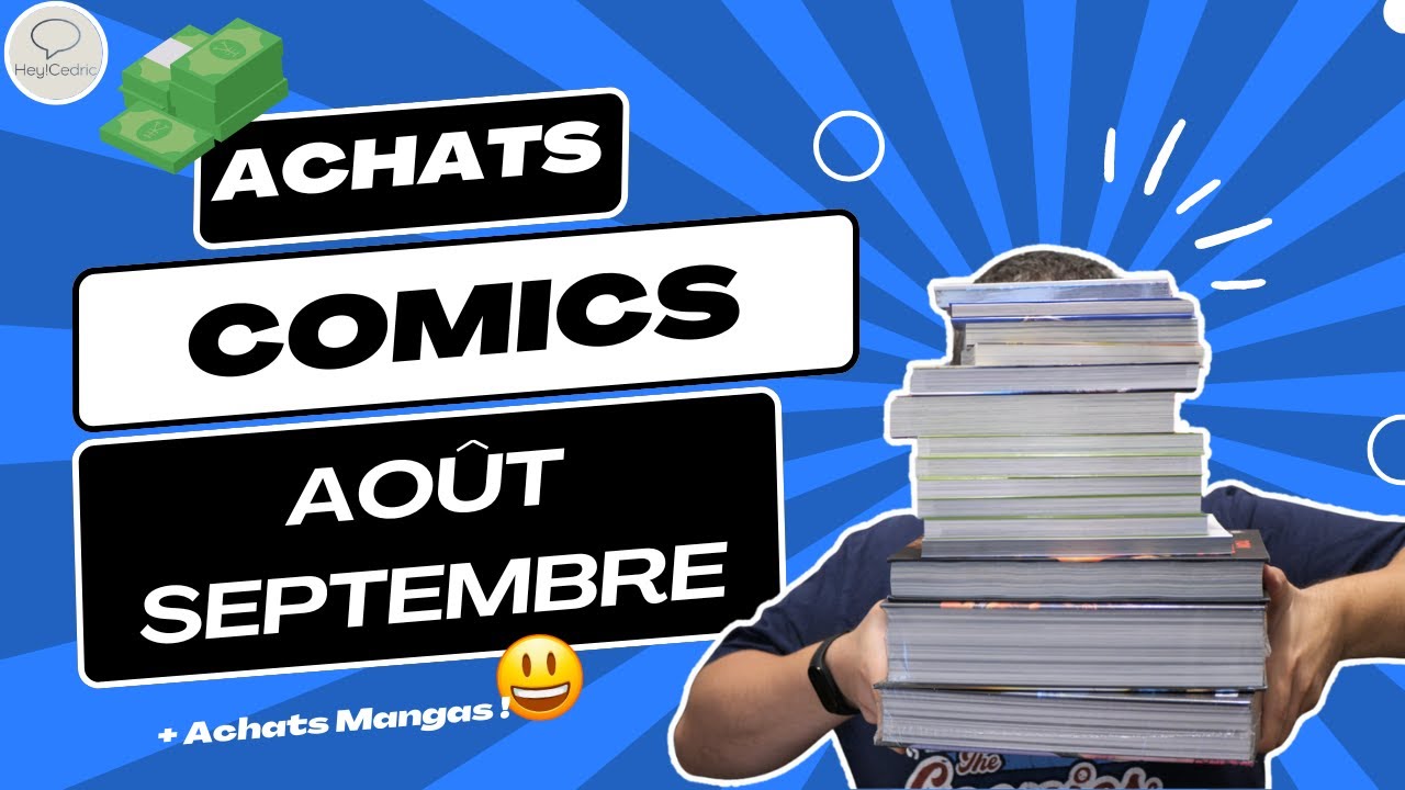 Achats comics (et mangas) d'août/septembre 2024 : j'achète enfin ce comics après un an d'attente !💸📚