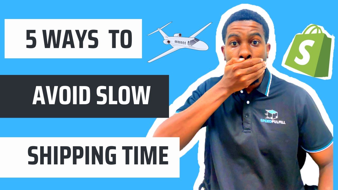5 ways to avoid slow shipping times | Shopify dropshipping