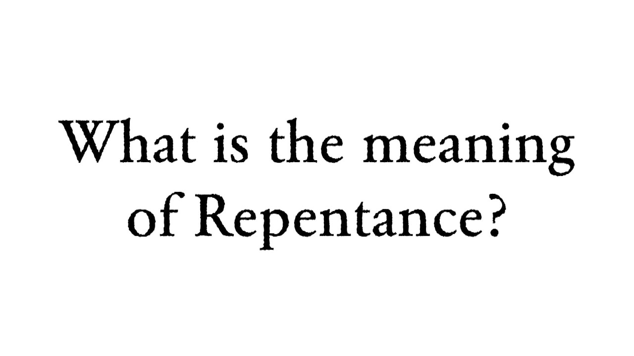 What is the meaning of Repentance? - Faith Foundations with Dr. Todd Baker