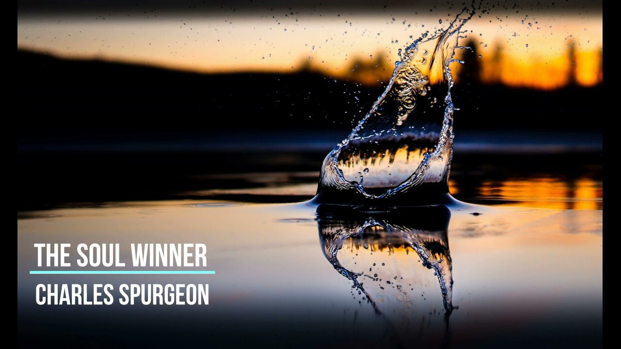 The Soul Winner by Charles Spurgeon