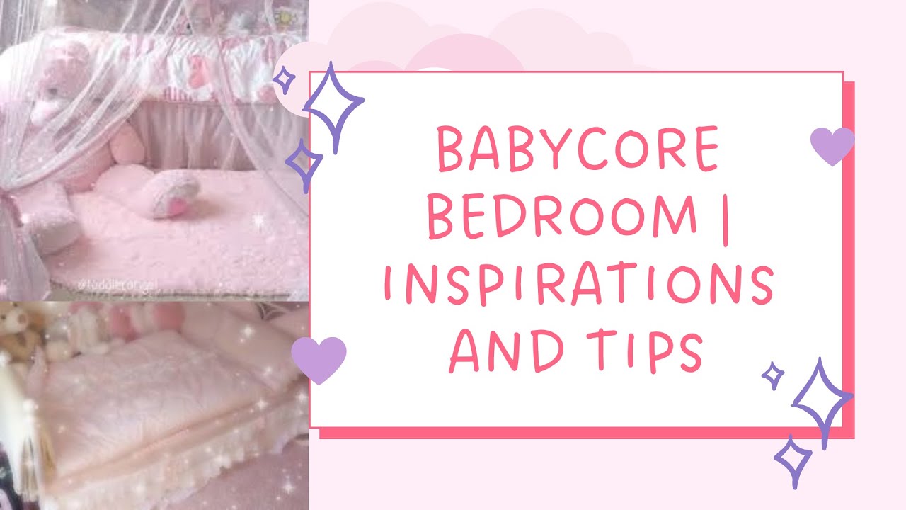 Babycore Room | Inspirations and Tips | *UPDATED*