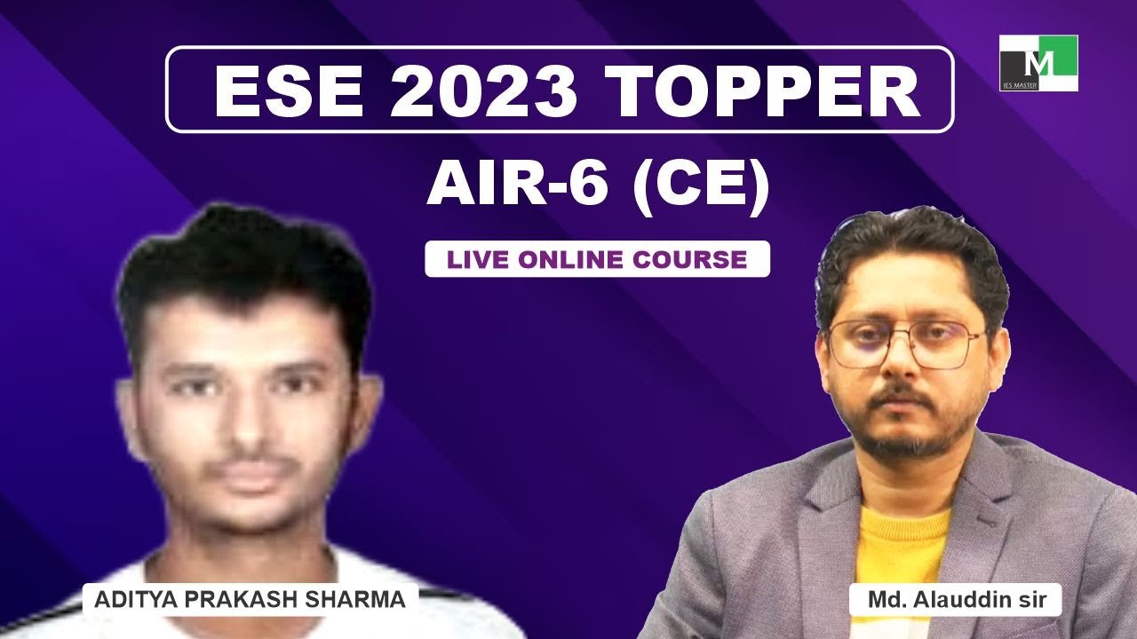 ESE 2023 Topper | Aditya Prakash Sharma | AIR -06 (CE) | IES Master Student