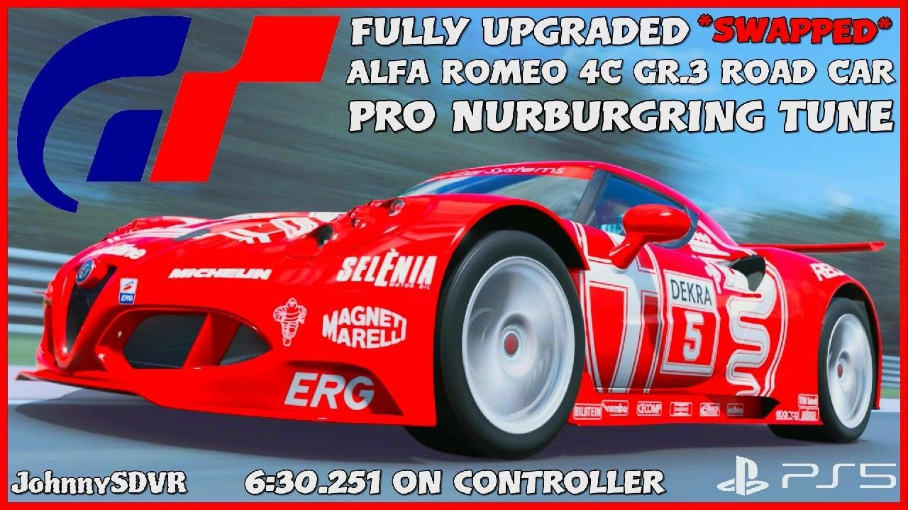 Gran Turismo 7 - Swapped Alfa Romeo 4C Gr.3 Road Car Pro Tune | Nurburgring 6:30.251 Setup | #GT7