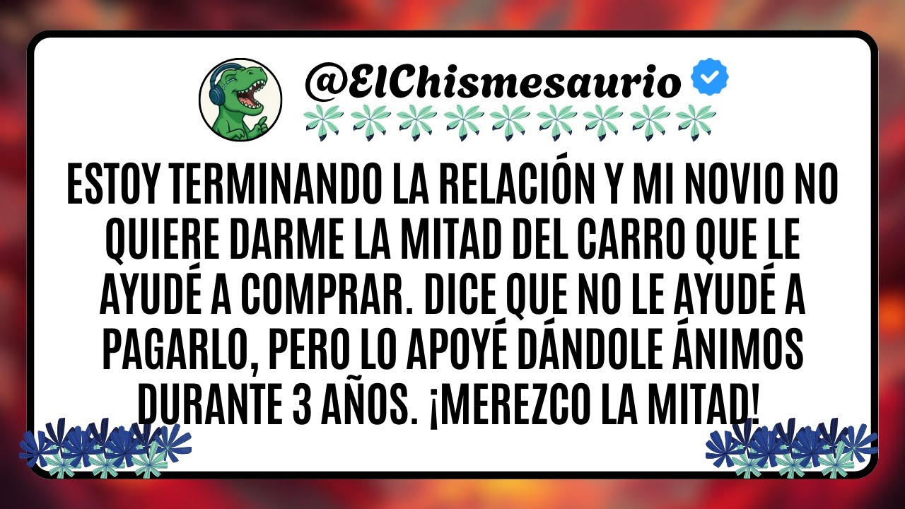 Estoy terminando la relación y mi novio no quiere darme la mitad del carro que le ayudé a comprar.